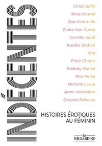 Chloé Saffy et Rose Brunel - Indécentes - Histoires érotiques au féminin.