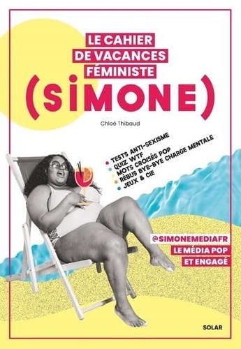 Chloé Thibaud - Le cahier de vacances féministe de Simone.