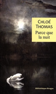 Chloé Thomas - Parce que la nuit.