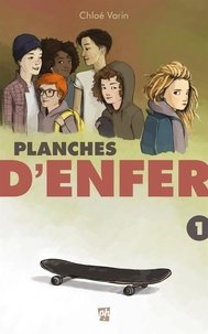 Chloé Varin - Planches d'enfer — Tome 1.