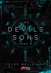 Chloé Wallerand - The devil's sons : tome 4.