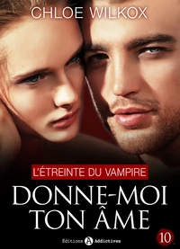 Donne-moi ton âme – 10