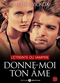 Donne-moi ton âme - 11