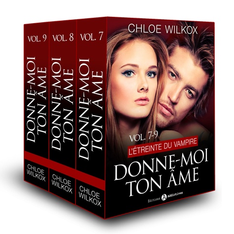 Chloe Wilkox - Donne-moi ton âme – Vol. 7-9.