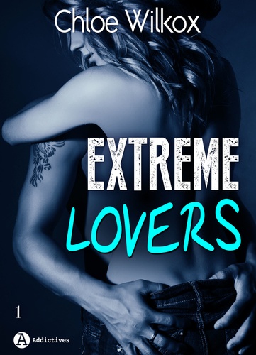 Chloe Wilkox - Extreme Lovers – 1 (saison 1).
