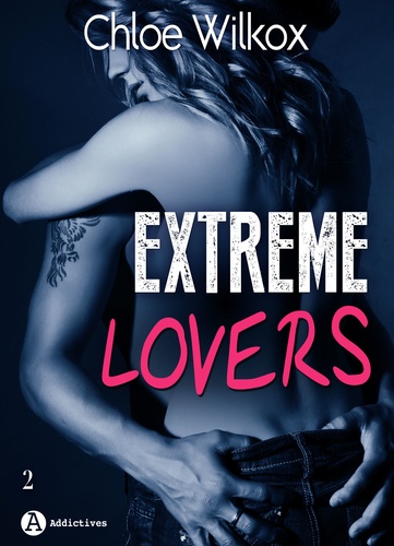 Chloe Wilkox - Extreme Lovers – 2 (saison 1).