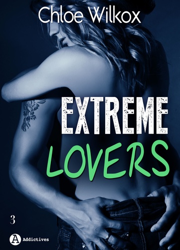 Chloe Wilkox - Extreme Lovers – 3 (saison 1).