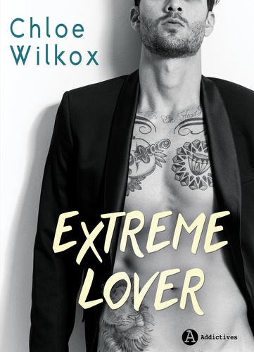 Chloe Wilkox - Extreme Lovers (Intégrale).