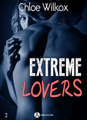 Chloe Wilkox - Extreme Lovers (saison 2) – 2.