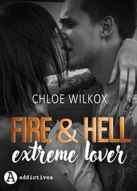 Chloe Wilkox - Fire & Hell. Extreme Lover.