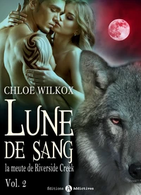 Lune de sang - La meute de Riverside Creek 2
