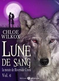 Lune de sang - La meute de Riverside Creek 6