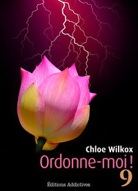Chloe Wilkox - Ordonne-moi ! - vol. 9.