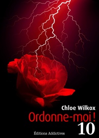 Chloe Wilkox - Ordonne-moi ! - vol. 10.