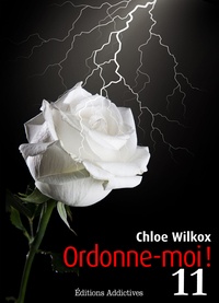 Chloe Wilkox - Ordonne-moi ! - vol. 11.