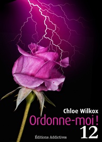 Chloe Wilkox - Ordonne-moi ! - vol. 12.