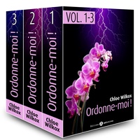 Chloe Wilkox - Ordonne-moi ! Vol. 1-3.
