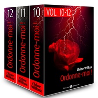 Chloe Wilkox - Ordonne-moi ! Vol. 10-12.