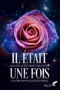 Livres audio gratuits à télécharger pour ipod Il était une fois, une nouvelle de Saint-Valentin par Chlore Smys, Juliette Pierce (Litterature Francaise)