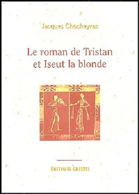 Le roman de Tristan et Iseut la blonde