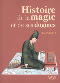 Histoire de la magie et de ses dogmes