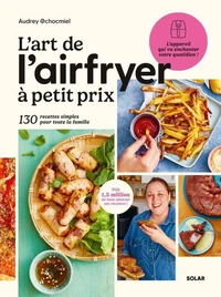 L'art de l'airfryer à petit prix