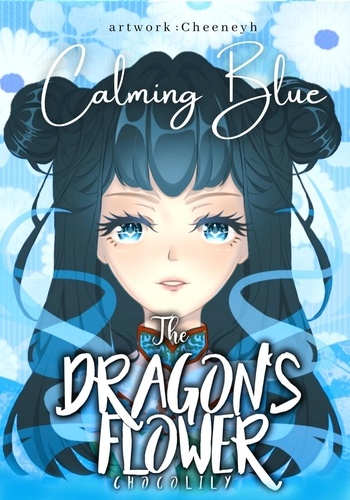  Choco Lily - The Dragon's Flower: Calming Blue - The Dragon's Flower, #2.