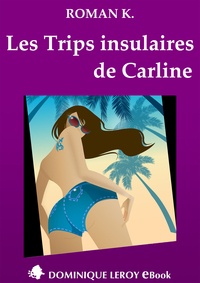  Chocolatcannelle et Roman K. - Les Trips insulaires de Carline.