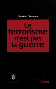 Le terrorisme n'est pas la guerre