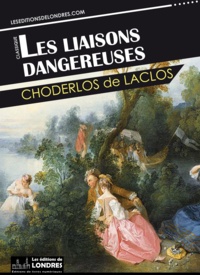  Choderlos De Laclos - Les Liaisons dangereuses.