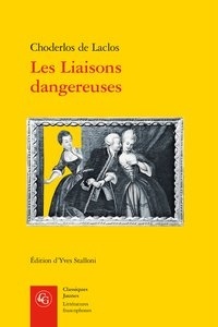 Choderlos de Laclos - Les Liaisons dangereuses.
