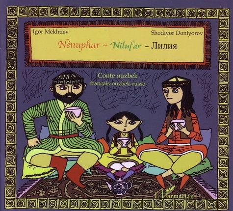 Nénuphar. Conte ouzbek, édition français-ouzbek-russe