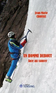 Un homme debout, face au cancer