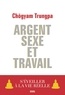 Chögyam Trungpa - Argent, sexe et travail - S'éveiller à la vie réelle.