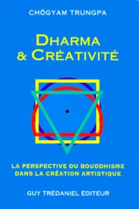 Dharma Et Creativite. La Perspective Di Bouddhisme Dans La Creation Artistique