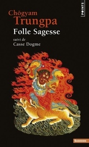 Folle sagesse - Suivi de Casse dogme.pdf
