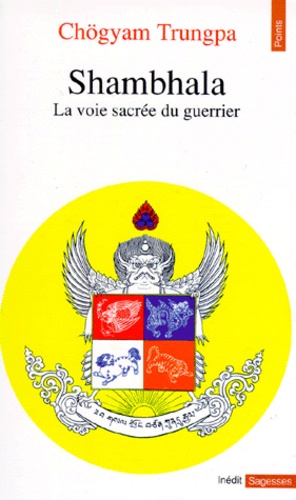 Chögyam Trungpa - Shambhala. La Voie Sacree Du Guerrier.