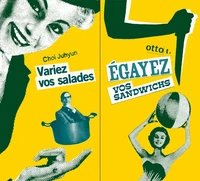 Variez vos salades / Egayez vos sandwichs