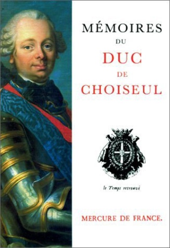  Choiseul - Mémoires du duc de Choiseul.