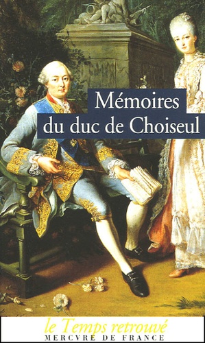  Choiseul - Mémoires du duc de Choiseul.