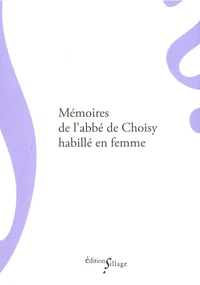 Memoires de l'abbé de Choisy habillé en femme