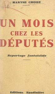 Un mois chez les députés
