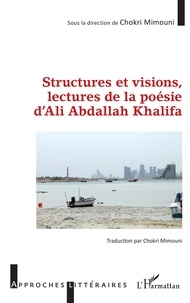 Chokri Mimouni - Structures et visions lectures de la poesie.