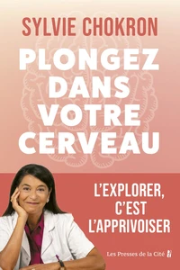 Plongez dans votre cerveau