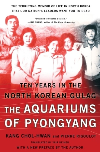 The Aquariums of Pyongyang. Ten Years in the North Korean Gulag