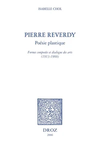 Pierre Reverdy - Poésie plastique