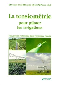 La tensiométrie pour piloter les irrigations.