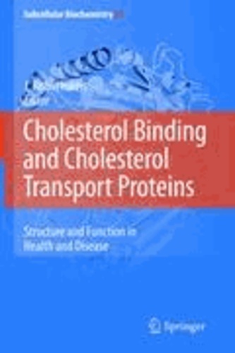 J. Robin Harris - Cholesterol Binding and Cholesterol Transport Proteins: - Structure and Function in Health and Disease.