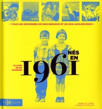 Nés en 1961, le livre de ma jeunesse