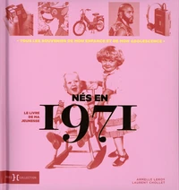 Nés en 1971, le livre de ma jeunesse